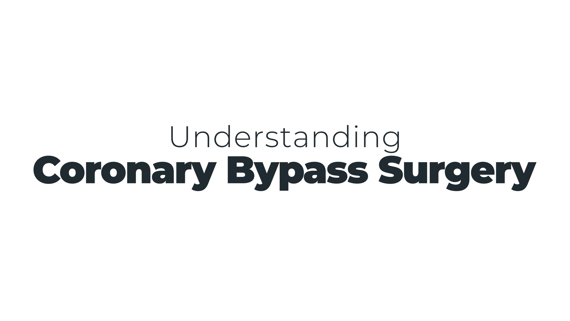 Understanding Coronary Bypass Surgery title card